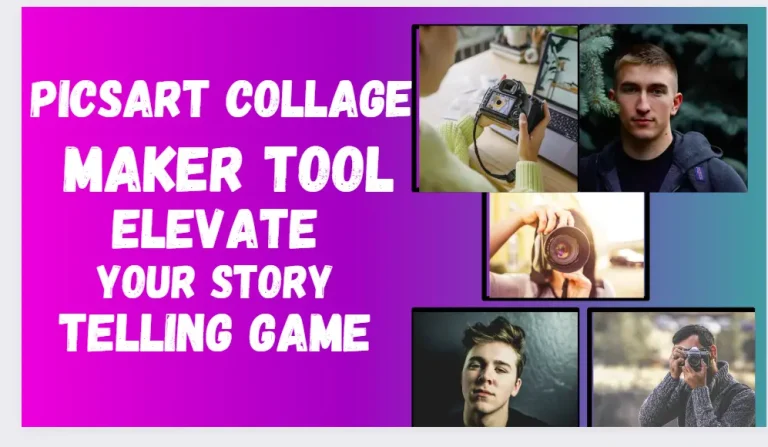 Picsart Collage Maker Tool: Elevate Your Storytelling to the Next Level